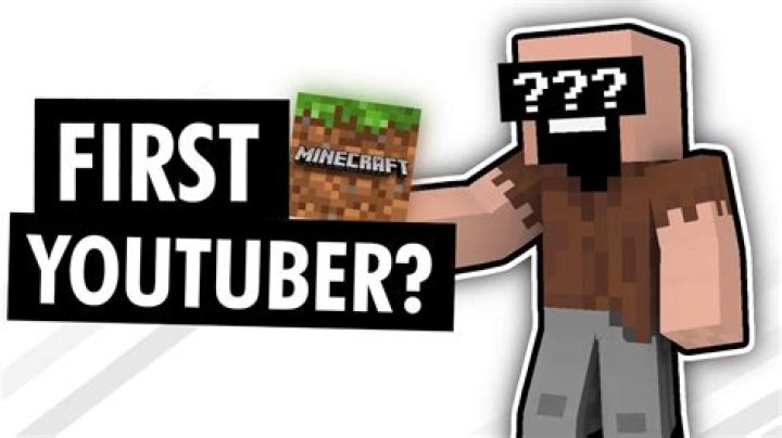 Who is the first Minecraft YouTuber?